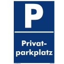 Parkplatzschild - Privatparkplatz - 20 x 30 cm...