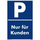 Parkplatzschild - Nur für Kunden - 20 x 30 cm...