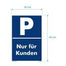 Parkplatzschild - Nur für Kunden - 20 x 30 cm Verbotsschild Parkverbot Parkverbotsschild Verkehrs-Schilder Einfahrt freihalten parken verboten