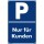 Parkplatzschild - Nur für Kunden - 20 x 30 cm Verbotsschild Parkverbot Parkverbotsschild Verkehrs-Schilder Einfahrt freihalten parken verboten