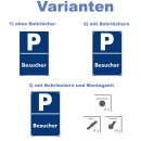 Parkplatzschild - Besucher - 20 x 30 cm Verbotsschild Parkverbot Parkverbotsschild Verkehrs-Schilder Einfahrt freihalten parken verboten