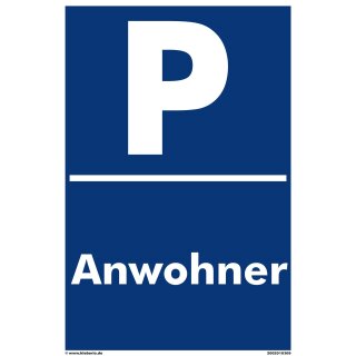 Parkplatzschild - Anwohner - 20 x 30 cm Verbotsschild Parkverbot Parkverbotsschild Verkehrs-Schilder Einfahrt freihalten parken verboten