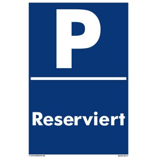 Parkplatzschild - Reserviert - 20 x 30 cm Verbotsschild Parkverbot Parkverbotsschild Verkehrs-Schilder Einfahrt freihalten parken verboten