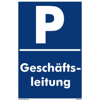 Parkplatzschild - Geschäftsleitung - 20 x 30 cm Verbotsschild Parkverbot Parkverbotsschild Verkehrs-Schilder Einfahrt freihalten parken verboten