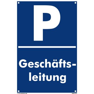 Parkplatzschild - Geschäftsleitung - 20 x 30 cm Verbotsschild Parkverbot Parkverbotsschild Verkehrs-Schilder Einfahrt freihalten parken verboten