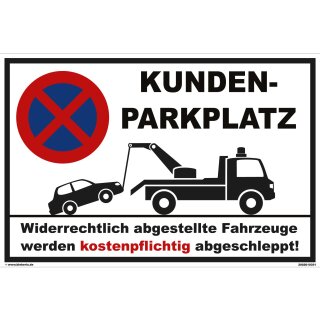 Parkplatzschild - Kundenparkplatz - 20 x 30 cm Verbotsschild Parkverbot Parkverbotsschild Verkehrs-Schilder Einfahrt freihalten parken verboten