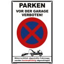 Parkplatzschild - Parken vor der Garage verboten! - 20 x 30 cm Verbotsschild Parkverbot Parkverbotsschild Verkehrs-Schilder Einfahrt freihalten parken verboten