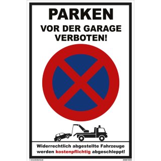 Parkplatzschild - Parken vor der Garage verboten! - 20 x 30 cm Verbotsschild Parkverbot Parkverbotsschild Einfahrt freihalten parken verboten