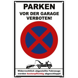 Parkplatzschild - Parken vor der Garage verboten! - 20 x 30 cm Verbotsschild Parkverbot Parkverbotsschild Einfahrt freihalten parken verboten