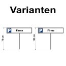 Parkplatzschild - Firma - 52 x 11 cm mit Einschlagpfosten...