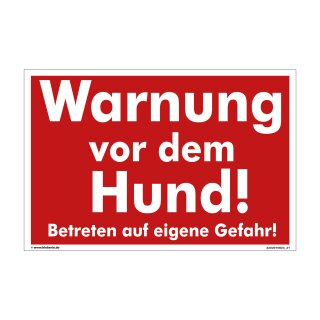 Hundewarnschilder - Warnung vor dem Hund! Betreten auf eigene Gefahr! - Warnung vor dem Hund Schild Warnhinweis