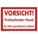 Hundewarnschilder - Vorsicht! Freilaufender Hund. Tor...