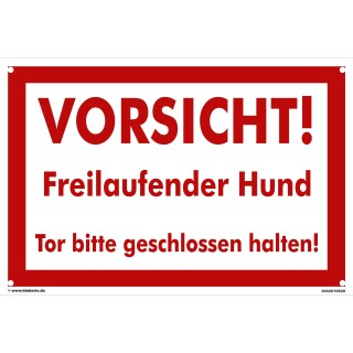 Hundewarnschilder - Vorsicht! Freilaufender Hund. Tor bitte geschlossen halten - Warnung vor dem Hund Schild Warnhinweis 30 x 45 cm gelocht