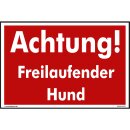 Hundewarnschilder - Achtung! Freilaufender Hund - Warnung...