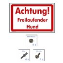 Schild Hund - Achtung! Freilaufender Hund - Warnhinweis 30 x 45 cm gelocht & Kit