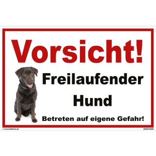 Hundewarnschilder Labrador - Vorsicht! Freilaufender Hund Betreten auf eigene Gefahr! - Warnung vor dem Hund Schild Warnhinweis